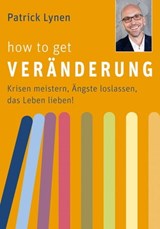 How to get Veränderung - Patrick Lynen - 9783867287517