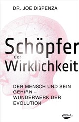 Schöpfer der Wirklichkeit - Joe Dispenza - 9783867287593