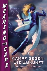 Kampf gegen die Zukunft - Marion G. Harmon - 9783867622981