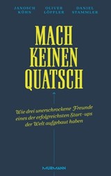 Mach keinen Quatsch - Janosch Kühn ; Oliver Löffler ; Daniel Stammler - 9783867747455