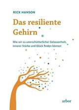 Das resiliente Gehirn - Rick Hanson - 9783867812993