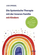 Die Systemische Therapie mit der Inneren Familie mit Kindern - Lisa Spiegel - 9783867813228