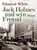 Jack Holmes und sein Freund - Edmund White - 9783867874809