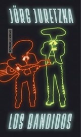Los Bandidos - Jörg Juretzka - 9783867895873