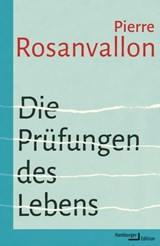Die Prüfungen des Lebens - Pierre Rosanvallon - 9783868544718