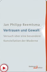 Vertrauen und Gewalt - Jan Philipp Reemtsma - 9783868545821