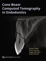 Cone Beam Computed Tomography in Endodontics - Shanon Patel ; Simon Harvey ; Hagay Shemesh ; Conor Durack - 9783868673333