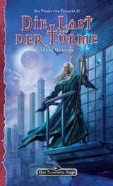 DSA 137: Die Türme von Taladur 2 - Die Last der Türme - André Wiesler - 9783868898224