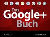 Das Google+ Buch - Annette Schwindt - 9783868998115