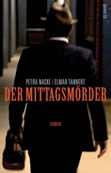Der Mittagsmörder - Petra Nacke ; Elmar Tannert - 9783869131603