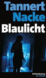 Blaulicht - Petra Nacke ; Elmar Tannert - 9783869133188