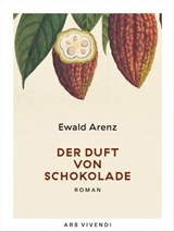 Der Duft von Schokolade - Ewald Arenz - 9783869133249