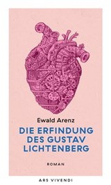 Die Erfindung des Gustav Lichtenberg - Ewald Arenz - 9783869133263