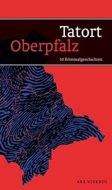 Tatort Oberpfalz - Eckert Horst ; Kinskofer Lotte - 9783869133409