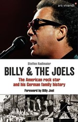 Billy and The Joels - The American rock star and his German family story - Steffen Radlmaier ; Billy Joel - 9783869133423