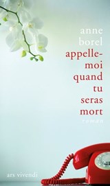 Appelle-moi quand tu seras mort - Anne Borel - 9783869133744