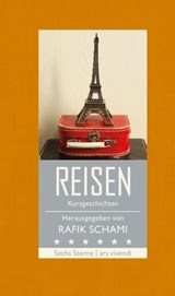 Sechs Sterne - Reisen - Rafik Schami ; Michael Köhlmeier ; Root Leeb ; Franz Hohler ; Monika Helfer ; Nataša Dragnić - 9783869135625