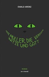 Herr Müller, die verrückte Katze und Gott - Ewald Arenz - 9783869136981