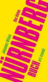 Das kleine Nürnberg-Buch - Johannes Wilkes - 9783869137551