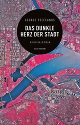 Das dunkle Herz der Stadt - George Pelecanos - 9783869139609