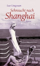 Sehnsucht nach Shanghai - Luo Lingyuan - 9783869152509