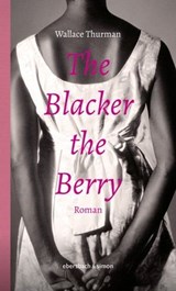 The Blacker the Berry - Wallace Thurman ; Karl Bruckmaier - 9783869152530
