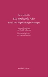 Das gefährliche Alter - Karin Michaëlis ; Manuela Reichart - 9783869153261