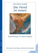 Der Feind im Innern - Michaela Huber - 9783873879409