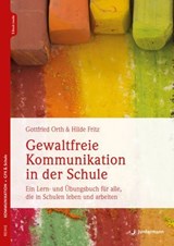 Gewaltfreie Kommunikation in der Schule - Hilde Fritz ; Gottfried Orth - 9783873879447
