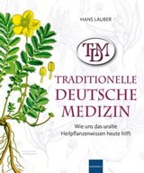 TDM Traditionelle Deutsche Medizin - Hans Lauber - 9783874096751