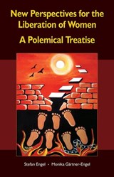 New Perspectives for the Liberation of Women - A Polemical Treatise - Stefan Engel ; Monika Gärtner-Engel - 9783880214224