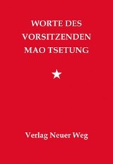Worte des Vorsitzenden - Mao Tsetung - 9783880214545