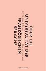 Über die Universalität der Französischen Sprache - Antoine de Rivarol ; Dany Laferrière - 9783884235614