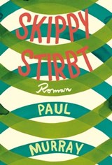 Skippy stirbt - Paul Murray - 9783888978340