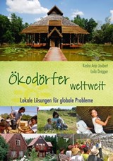 Ökodörfer weltweit - Kosha Anja Joubert ; Leila Dregger - 9783890601793