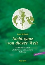 Nicht ganz von dieser Welt - Tanis Helliwell - 9783890601892