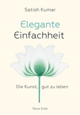 Elegante Einfachheit - Satish Kumar - 9783890603865