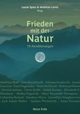 Frieden mit der Natur - Matthias Blaß ; Coco Burckhardt ; Fabiana Fondevila ; Jenny Garrison ; Fred Hageneder ; Tanis Helliwell ; Waltraud Hönes ; Derrick Jensen ; Lierre Keith ; Satish Kumar ; Elizabeth E. Meacham ; Marko Pogacnik ; Mary Reynolds Thompson ; Catharina Roland ; V - 9783890604961