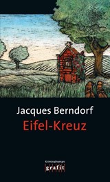 Eifel-Kreuz - Jacques Berndorf - 9783894253455