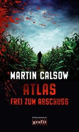Atlas – Frei zum Abschuss - Martin Calsow - 9783894257125
