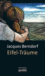 Eifel-Träume - Jacques Berndorf - 9783894258313