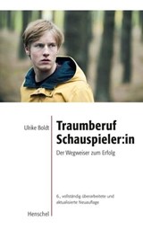 Traumberuf Schauspieler:in - Ulrike Boldt - 9783894877453