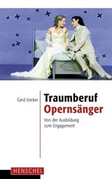 Traumberuf Opernsänger - Gerd Uecker - 9783894877460