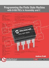 Programming the Finite State Machine with 8-Bit PICs in Assembly and C - Andrew Pratt - 9783895763571