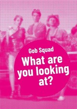 Gob Squad – What are you looking at? - Gob Squad ; Phil Collins - 9783895815393