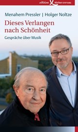 Dieses Verlangen nach Schönheit - Menahem Pressler ; Holger Noltze - 9783896845085