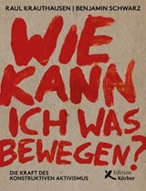 Wie kann ich was bewegen? - Raúl Krauthausen ; Benjamin Schwarz - 9783896845948