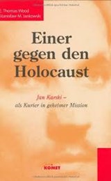 Einer gegen den Holocaust - WOOD, E. Thomas& JANKOWSKI, Stanislaw M. - 9783898364959
