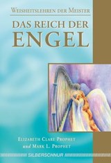 Das Reich der Engel - Elizabeth Clare Prophet ; Mark L. Prophet - 9783898457309