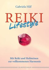 Reiki-Lifestyle - Gabriela Hilf - 9783898457569